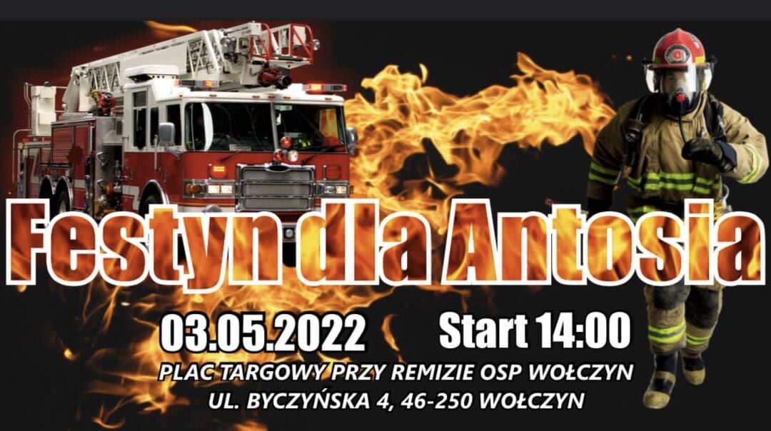 Zapraszamy do Wołczyna na „Festyn strażacki dla Antosia”