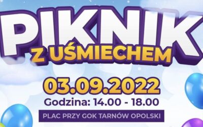 Zapraszamy na „Piknik z uśmiechem” w Tarnowie Opolskim.