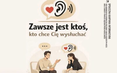 Ruszamy ze społeczną kampanią informacyjną „Zawsze jest ktoś, kto chce Cię wysłuchać”